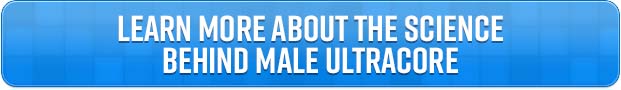 Learn More About The Science Behind Male UltraCore Supplements